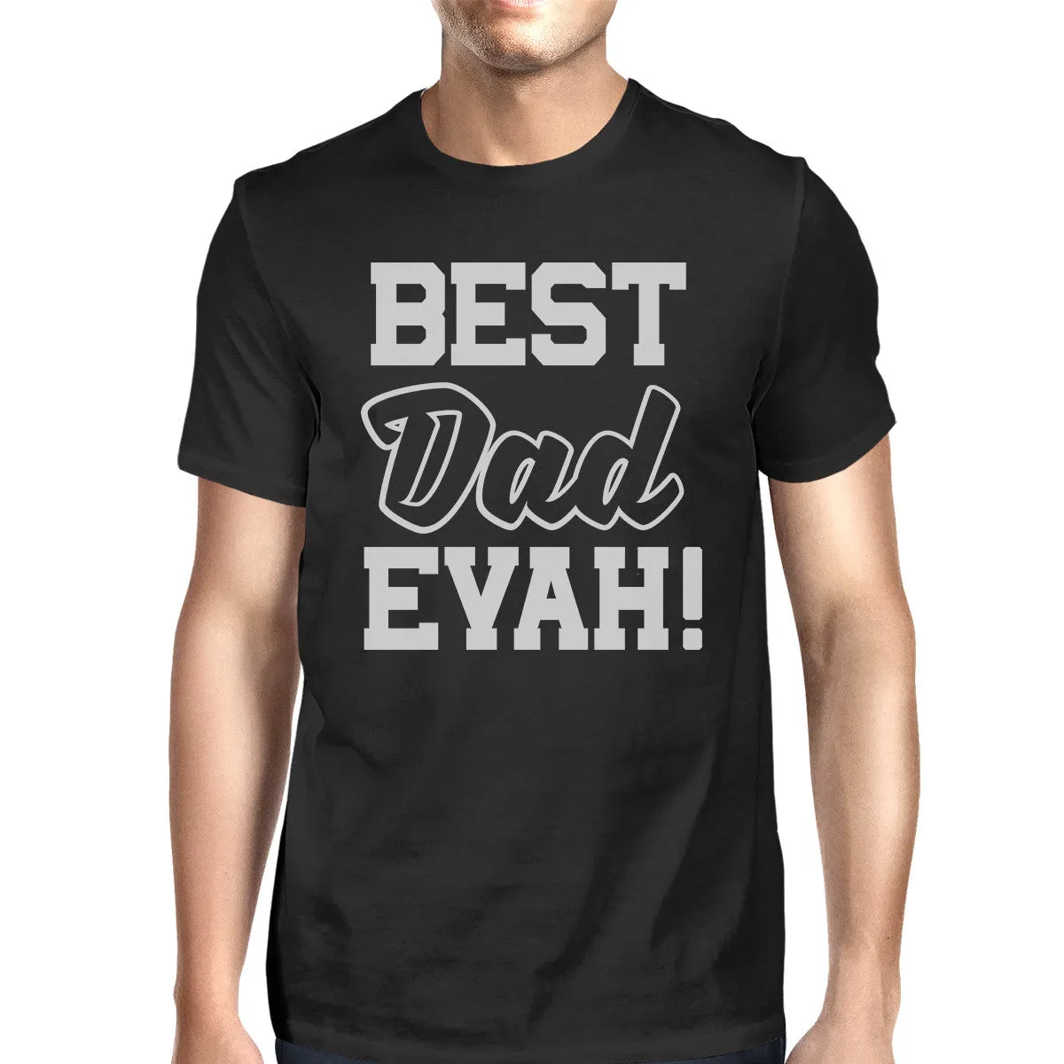 Best Dad Ever T-Shirt For Men Unique Design Funny Fathers Day Gifts