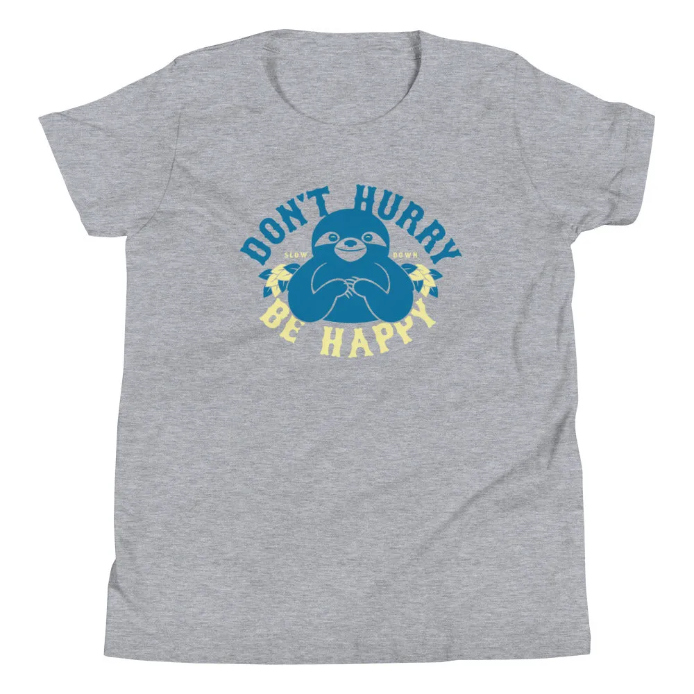 Don't Hurry Be Happy Kid's Youth Tee