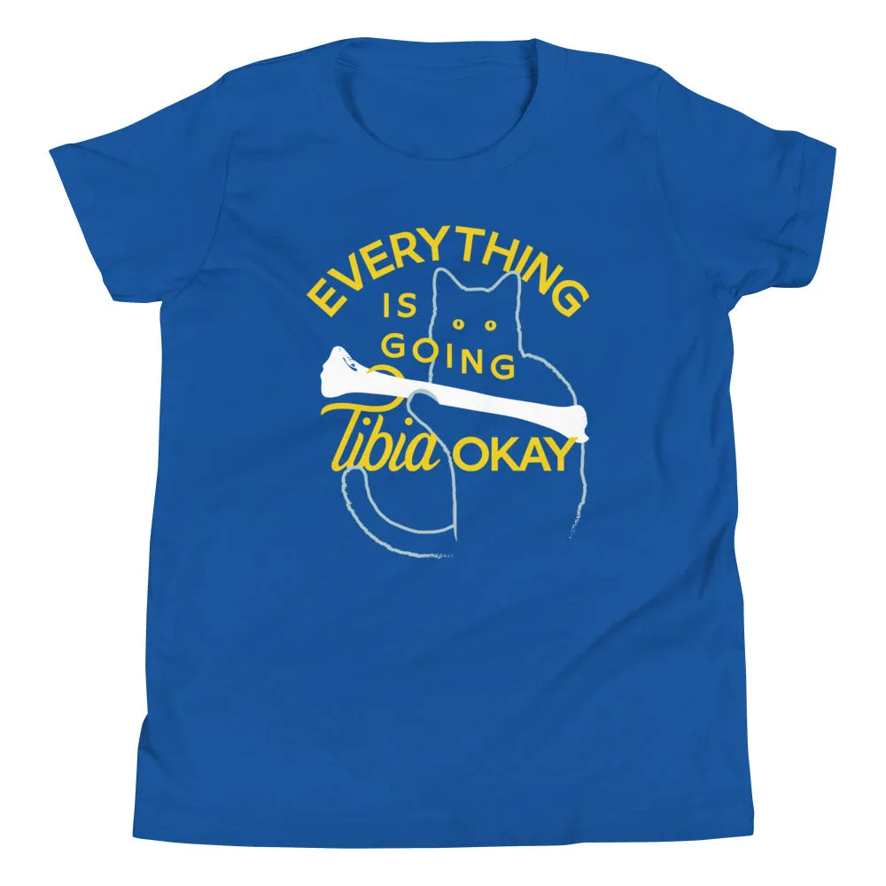 Everything Is Going Tibia Okay Kid's Youth Tee